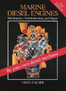 Marine Diesel Engines Maintenance, Troubleshooting, and Repair by 