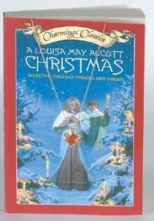 Louisa May Alcott Christmas Book and Charm Selected Holiday Stories 