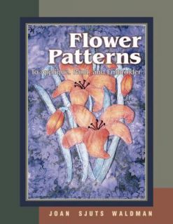 Flower Patterns To Applique Paint and Embroider by Lee Jonsson and 