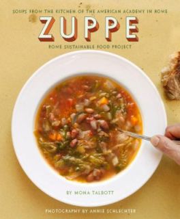 Zuppe Recipes from the Kitchen of the American Academy in Rome 