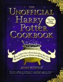 The Unofficial Harry Potter Cookbook From Cauldron Cakes to 
