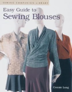 Easy Guide to Sewing Blouses by Connie Long 1997, Paperback