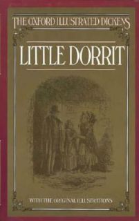 Little Dorrit The Oxford Illustrated Dickens by Charles Dickens 1987 