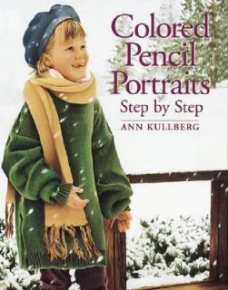 Colored Pencil Portraits by Ann Kullberg 2005, Paperback