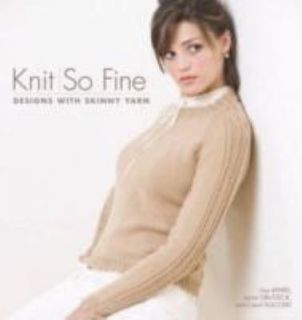Knit So Fine Designs with Skinny Yarn by Laura Grutzeck, Carol 