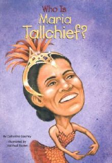 Who Is Maria Tallchief by Catherine Gourley 2002, Book, Other