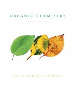 Organic Chemistry by Paula Yurkanis Bruice 2006, Hardcover, Revised 