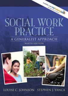 Social Work Practice A Generalist Approach by Louise C. Johnson and 