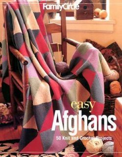 Family Circle Easy Afghans 50 Knit and Crochet Projects 2001 