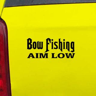 Bow Fishing Aim Low Decal Sticker   24 Colors   6 x 2.5 [ebn00121]