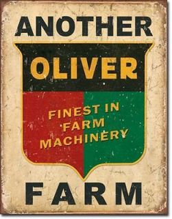OLIVER TRACTORS FINEST IN FARM MACHINERY COLLECTIBLE METAL SIGN