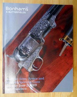 Bonhams & Butterfields Antique Arms Armor Modern Sporting Guns 2009