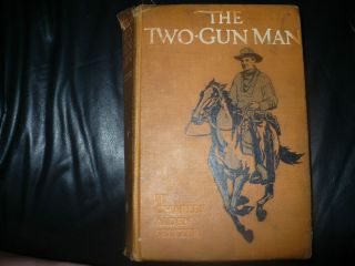 Vintage The Two Gun Man   Seltzer, Charles Alden 1911 London England
