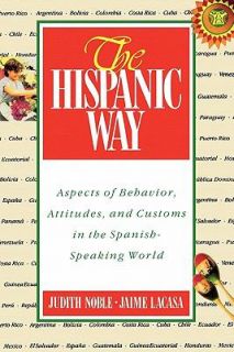 The Hispanic Way by Judith Noble and Jaime Lacasa 1990, Paperback 