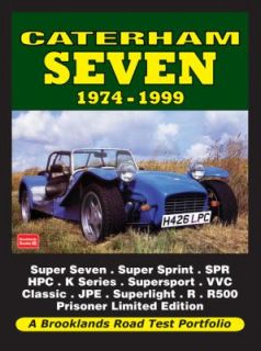 Caterham Seven, 1974 1999 Super Seven, Super Sprint, SPR, HPC, K 