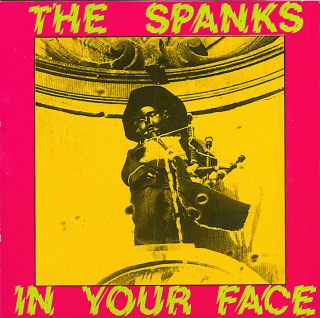 THE SPANKS In Your Face CD BRAND NEW SEALED BELGIUM PUNK ROCK