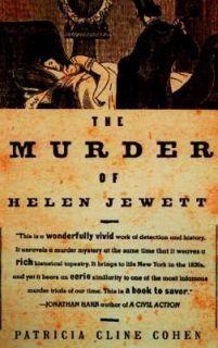 The Murder of Helen Jewett by Patricia Cline Cohen 1999, Paperback 
