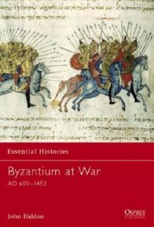 Byzantium at War AD 600 1453 by John F. Haldon 2002, Paperback