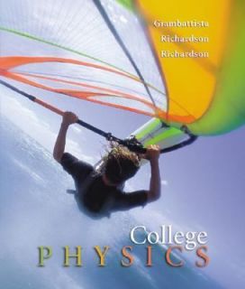 College Physics by Alan Giambattista, Betty Richardson and Robert C 