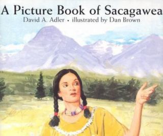   Picture Book of Sacagawea by David A. Adler 2005, Picture Book
