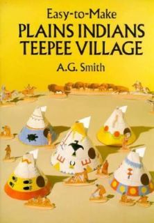   Plains Indians Teepee Village by A. G. Smith 1990, Paperback