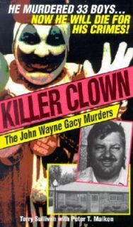 Killer Clown John Wayne The John Wayne Gacy Murders by Terry Sullivan 