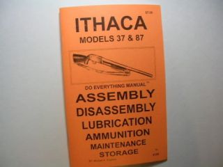New Book Ithaca Model 37 & 87 Shotgun Do Everything Manual 