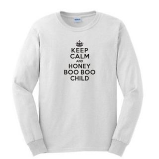 Keep Calm and Honey Boo Child LONG SLEEVE T Shirt Toddlers Tiaras TLC 