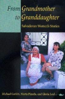 From Grandmother to Granddaughter  Salvadoran Womens Stories by 