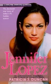 Jennifer Lopez An Unauthorized Biography