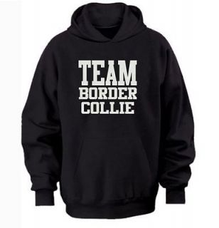TEAM BORDER COLLIE HOODIE warm cozy top   dog and puppy pet owners 