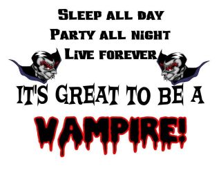   Made T Shirt Great To Be Vampire Party Sleep Live Forever Funny Gothic
