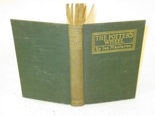 Ian Maclaren THE POTTERS WHEEL Dodd, Mead and Co. 1897 HC