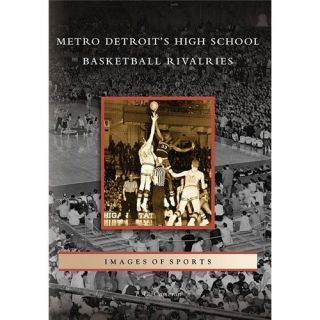 NEW Metro Detroits High School Basketball Rivalries  
