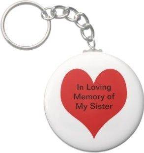 25 Inch In Loving Memory of My Sister Button Keychain