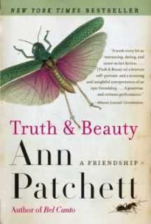 Truth and Beauty A Friendship by Ann Patchett 2005, Paperback