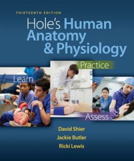 Holes Human Anatomy & Physiology by David Shier, Jackie Butler and 