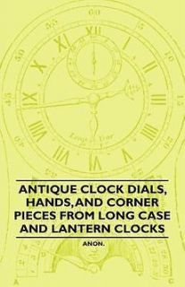 Antique Clock Dials, Hands, and Corner Pieces from Long Case and 