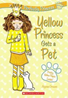   Princess #6 Yellow Princess Gets a Pet, Crowne, Alyssa, Good Book