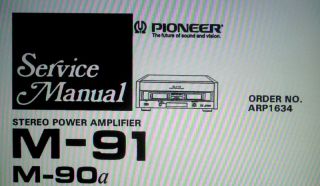 PIONEER M 91 M 90a STEREO POWER AMP SERVICE MANUAL BOUND EX VIEWS 