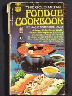 The Gold Medal Fondue Cookbook by Marie Roberson Hamm