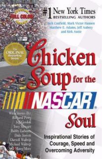 Chicken Soup for the NASCAR Soul Inspirational Stories of Courage 
