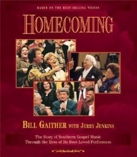 Homecoming The Story of Southern Gospel Music Through the Eyes of Its 