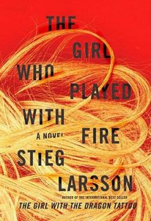 The Girl Who Played with Fire by Stieg Larsson 2011, Hardcover 