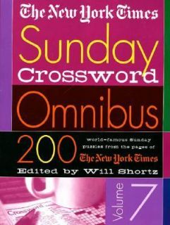New York Times Sunday Crossword Omnibus Vol. 7 200 World Famous Sunday 