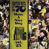 Super Hits of the 70s Have a Nice Day, Vol. 25 CD, Mar 1996, Rhino 