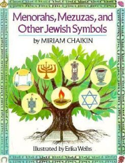 Menorahs, Mezuzas, and Other Jewish Symbols by Miriam Chaikin 1990 