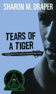 Tears of a Tiger by Sharon M. Draper 1996, Paperback