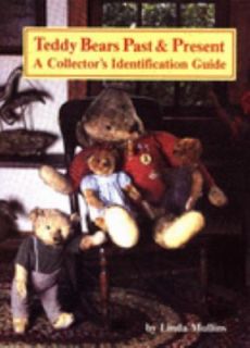 Teddy Bears Past and Present A Collectors Identification Guide Vol. 1 