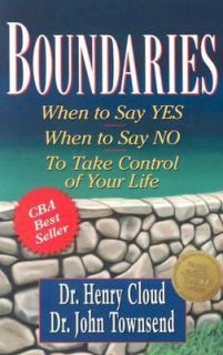 Boundaries  When to Say Yes, When to Sa